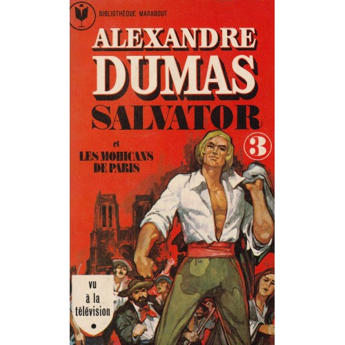 Salvator et les mohicans de Paris tome 3  Alexandre Dumas